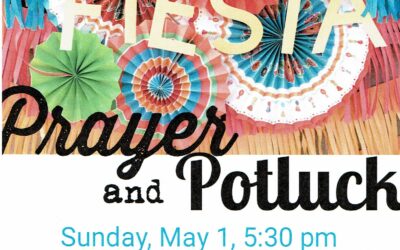 Monthly Prayer and Potluck Meeting:  May 1, 2022